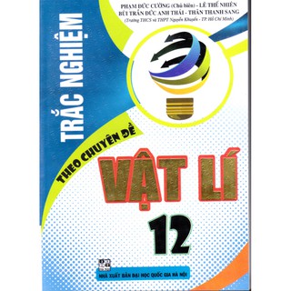 Sách - Trắc nghiệm Vật lý 12 theo chuyên đề