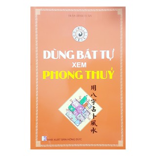 Sách Dùng bát tự xem phong thủy