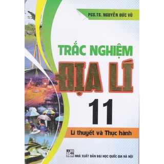 Sách - Trắc nghiệm Địa lí 11 - Lý thuyết và thực hành