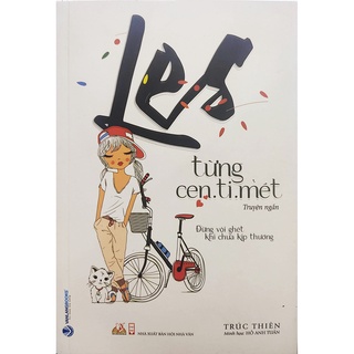 Sách - Les từng Cen.ti.mét - Đừng vội ghét khi chưa kịp thương