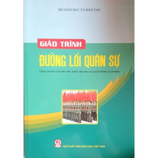 Sách - Giáo trình Đường lối Quân sự (Dùng cho đào tạo giáo viên, giảng viên giáo dục QPAN)