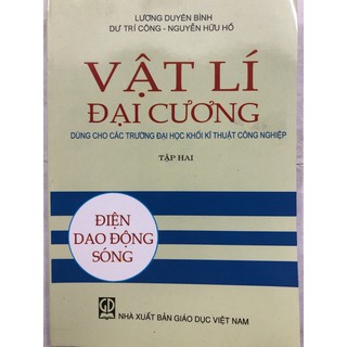 Sách - Vật lí đại cương Tập hai: Điện, Dao động, Sóng
