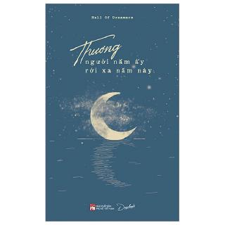 Sách - Thương Người Năm Ấy Rời Xa Năm Này