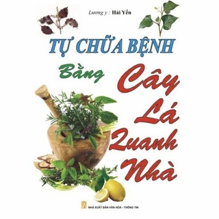 Sách.__.Tự Chữa Bệnh Bằng Cây Lá Quanh Nhà