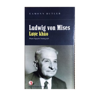 Sách - Ludwig Von Mises - Lược Khảo