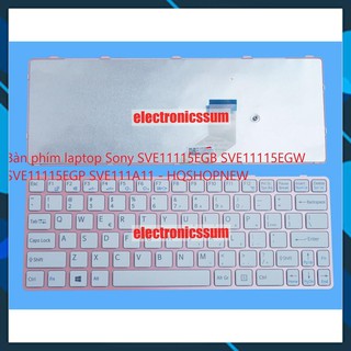⚡Bàn phím laptop Sony SVE11115EGB SVE11115EGW SVE11115EGP SVE111A11