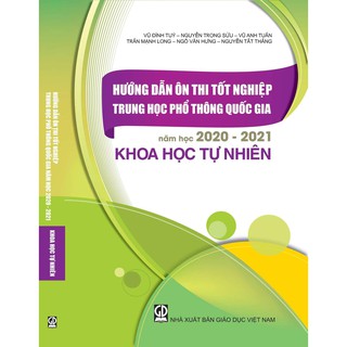 Sách - Hướng dẫn ôn tập kì thi trung học phổ thông quốc gia năm học 2020 - 2021 môn Khoa học tự nhiên