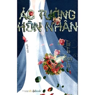Sách - Ảo Tưởng Hôn Nhân
