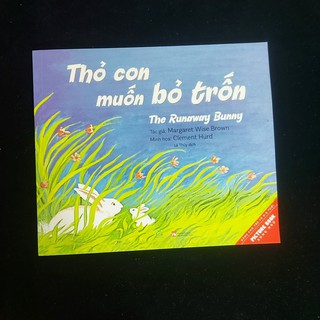 Sách - Picture book song ngữ Thỏ con muốn bỏ trốn (dành cho bé 0-6 tuổi)