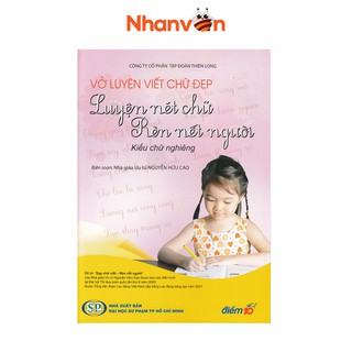 Sách - Vở Luyện Viết Chữ Đẹp - Luyện Nét Chữ Rèn Nết Người - Kiểu Chữ Nghiêng - 9786049479267