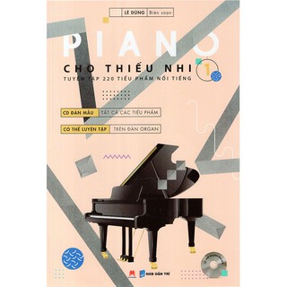 Sách - Piano Cho Thiếu Nhi - Tuyển Tập 220 Tiểu Phẩm Nổi Tiếng - Phần 1 (file audio)