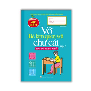 Sách - Vở bé làm quen với chữ cái T2 ( Dành cho bé từ 4-5 tuổi )