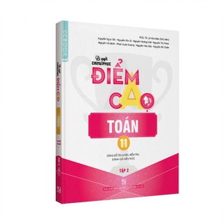Sách - Bí Quyết Chinh Phục Điểm Cao Toán 11 - Tập 1