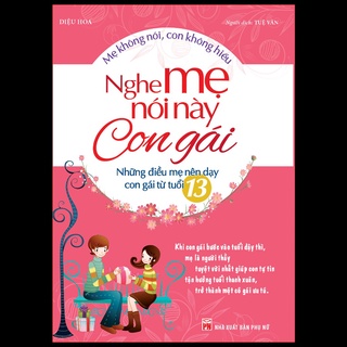Sách - Nghe Mẹ Nói Này Con Gái