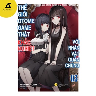 [Mã LIFEBOOK44 giảm 15% đơn 99k] Sách - Thế Giới Otome Game Thật Khắc Nghiệt Với Nhân Vật Quần Chúng (Tập 3)