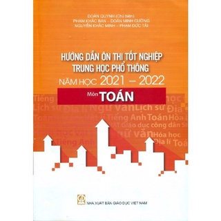 Sách.__.Hướng Dẫn Ôn Thi Tốt Nghiệp Trung Học Phổ Thông Năm Học 2021-2022 Năm 2021-2022 Môn Toán