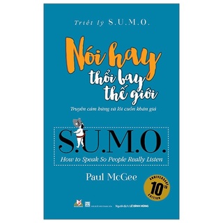 Sách - Triết Lý Sumo - Nói Hay Thổi Bay Thế Giới - 8935074119155
