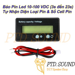 Đồng hồ báo pin đa năng có Led cho loa. Dùng cho pin 3s, 4s, 5s, 6s...... Từ 10-100v DC . PTD Sound