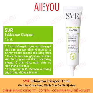 [TEM VIỆT NỮ] SVR Sebiaclear Cicapeel 15mL - Gel Làm Giảm Mụn Dành Da Dễ Bị Mụn.