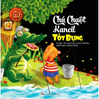 Sách - Những Câu Chuyện Trí Tuệ Giàu Cảm Xúc Giúp Bé Ngủ Ngon - Chú Chuột Kancil Tốt Bụng
