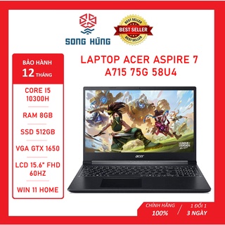 Laptop Acer Aspire 7 Gaming A715 75G 58U4 i5 10300H | 8GB | 512GB | 4GB GTX1650 | Win11, Laptop gaming chính hãng