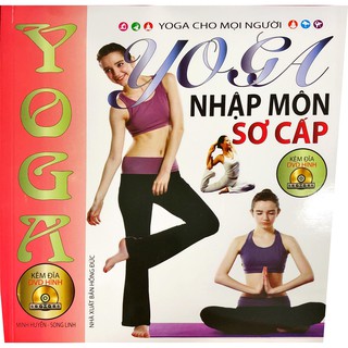 SÁCH - Yoga Nhập Môn Sơ Cấp (Kèm Đĩa DVD Hình)