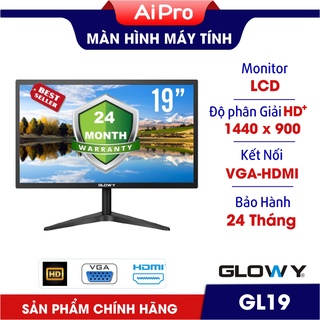 Màn hình 19in Gloway GL19 - Độ phân giải HD+ | Chính hãng - BH 24 tháng
