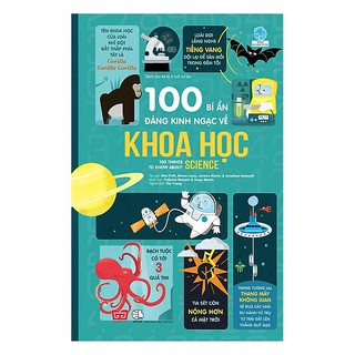 Sách - 100 Bí Ẩn Đáng Kinh Ngạc Về Khoa Học (USBORNE - 100 Things To Know About Scien