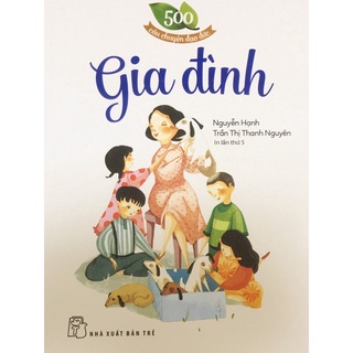 Sách - 500 Câu Chuyện Đạo Đức - Gia đình - AD.BOOKS