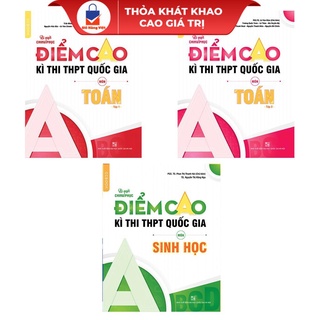 Sách - Bí quyết chinh phục điểm cao kì thi THPT Quốc gia môn Toán Tập 1, 2 - Sinh học (3 cuốn)