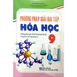 Sách - Phương Pháp Giải Bài Tập Hóa Học Lớp 9