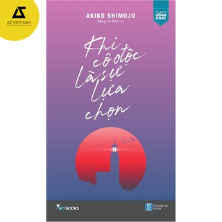 Sách - Khi cô độc là sự lựa chọn