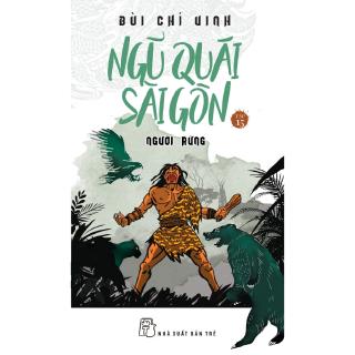 Sách - Ngũ Quái Sài Gòn 15: Người Rừng