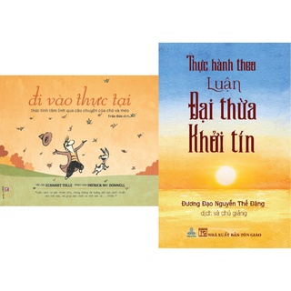 Combo sách Đi Vào Thực Tại; Thực Hành Theo Luận Đại Thừa Khởi Tín