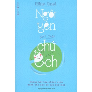 Sách - Ngồi Yên Như Một Chú Ếch