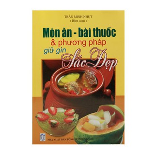 Sách - Món Ăn Bài Thuốc Và Phương Pháp Giữ Gìn Sắc Đẹp - 8935072814946