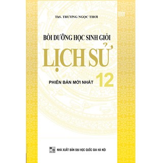 Sách - Bồi Dưỡng Học Sinh Giỏi Lịch Sử 12