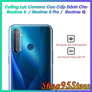 Cường lực Camera Realme 5 - 5i / Realme 5pro / Realme Q / x2 / x2 pro / Realme C3 / c3i