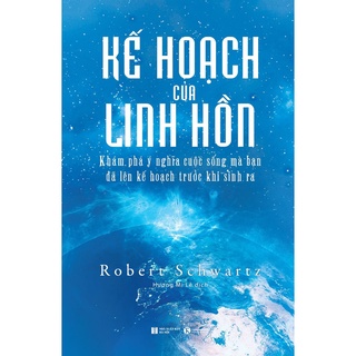 Sách - Kế hoạch của linh hồn: khám phá ý nghĩa cuộc sống mà bạn đã lên kế hoạch từ trước khi sinh ra