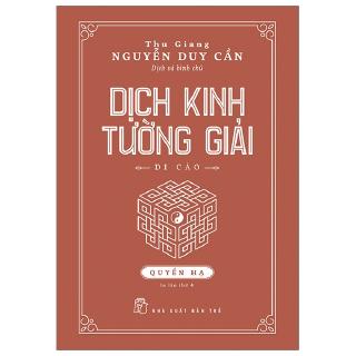 Sách - Dịch Kinh Tường Giải (Di Cảo): Quyển Hạ
