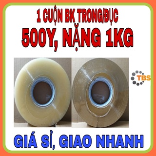 CUỘN BĂNG KEO TRONG, ĐỤC 500 YARD, NẶNG 1 KG