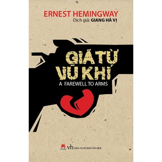 Sách_ Giã Từ Vũ Khí/ Tiểu thuyết hay HH
