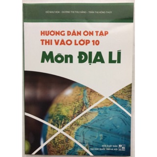Sách - Hướng dẫn ôn tập thi vào lớp 10 môn Địa lí