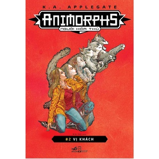 Sách - Animorphs - Người Hóa Thú - Tập 2: Vị Khách