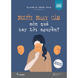 [Mã LIFEXANH03 giảm 10% đơn 500K] Sách - Người Nhạy Cảm – Món Quà Hay Lời Nguyền (Tái bản)