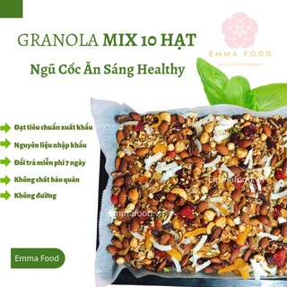500G GRANOLA MIX 10 HẠT KHÔNG ĐƯỜNG By EMMA Food - Ngũ Cốc Ăn Sáng Healthy
