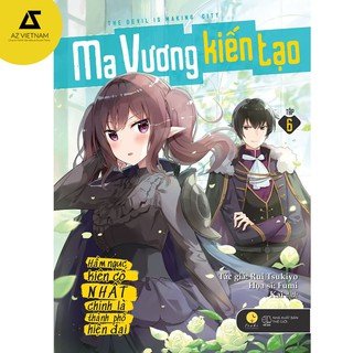 Sách - Ma Vương Kiến Tạo: Hầm Ngục Kiên Cố Nhất Chính Là Thành Phố Hiện Đại (Tập 6) [AZVietNam]