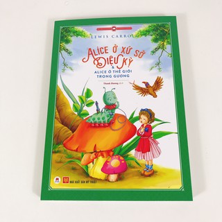 Sách - Alice ở xứ sở diệu kỳ và alice ở thế giới trong gương
