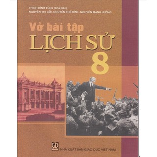 Sách - Vở bài tập lịch sử 8