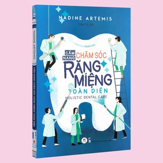 Sách - Cẩm Nang Chăm Sóc Răng Miệng Toàn Diện
